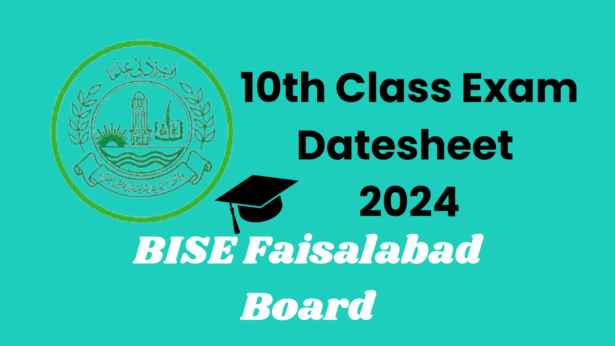 10th Class SSC Part 2 Exam Datesheet 2024 BISE Fsd Board