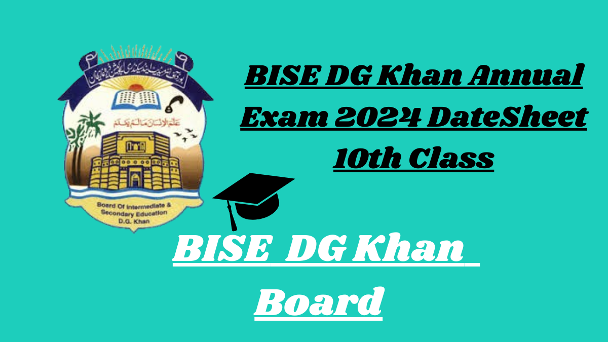 BISE DG Khan Annual Exam 2024 DateSheet 10th Class